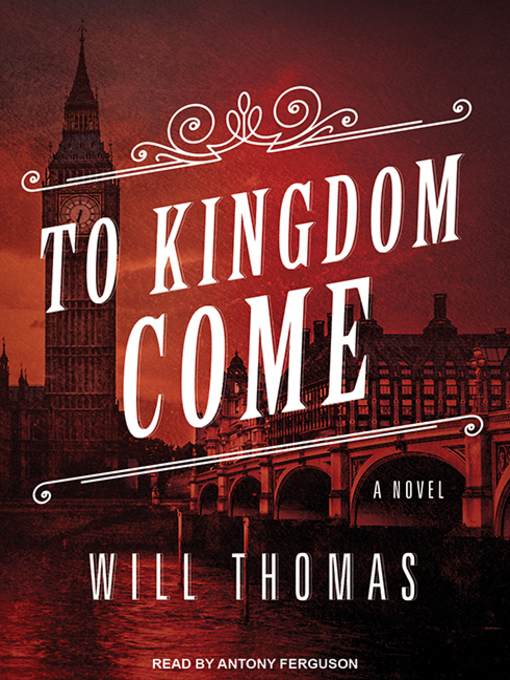 Title details for To Kingdom Come by Will Thomas - Wait list